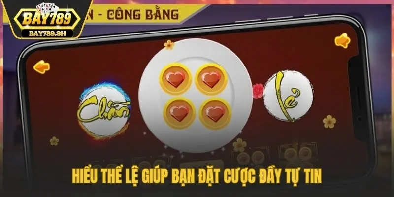 Hiểu thể lệ giúp bạn đặt cược đầy tự tin